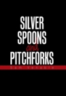 Image for Silver Spoons and Pitchforks