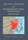 Image for Ancient History of Northeast Asia Redefined