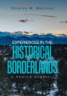 Image for Experiences in the Historical Borderlands