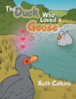 Image for The Duck Who Loved a Goose