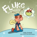 Image for Fluke : The Fortuitous Fly