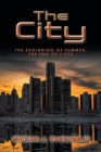 Image for The City : The Beginning of Summer, the End of Lives
