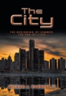 Image for The City : The Beginning of Summer, the End of Lives