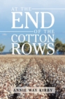 Image for At the End of the Cotton Rows