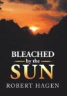 Image for Bleached by the Sun