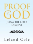 Image for Proof of God : Judas the Leper Disciple