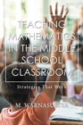 Image for Teaching Mathematics in the Middle School Classroom : Strategies That Work