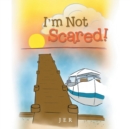 Image for I&#39;m Not Scared!