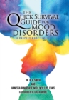 Image for The Quick Survival Guide for Mood Disorders : A Process Made Simple