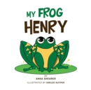 Image for My Frog Henry