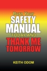 Image for Burn Your Safety Manual Today and Thank Me Tomorrow
