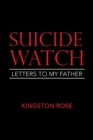 Image for Suicide Watch : Letters to My Father