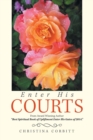 Image for Enter His Courts : From Award Winning Author Best Spiritual Book of Upliftment Enter His Gates of 2014.