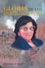 Image for La Gloria De Los Inmigrantes