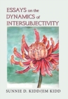 Image for Essays on the Dynamics of Intersubjectivity