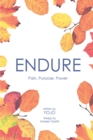 Image for Endure: Pain, Purpose and Power