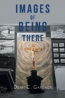 Image for Images of Being There