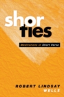 Image for Shorties : Meditations in Short Verse