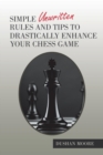 Image for Simple Unwritten Rules and Tips to Drastically Enhance Your Chess Game