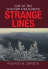 Image for Out of the Shadow and Across Strange Lines