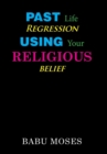 Image for Past Life Regression Using Your Religious Belief
