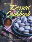 Image for Wyche&#39;s Dessert Cookbook