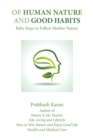 Image for Of Human Nature and Good Habits : Baby Steps to Follow Mother Nature