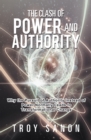 Image for Clash Of Power And Authority : Why The Pursuit Of Authority Instead Of Power Normally Leads To Transformat