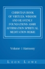 Image for Christian Book of Virtues, Wisdom and Heavenly Foundations Asmr Affirmation Spiritual Meditation Reikie