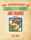 Image for The Adventures of Charles P. Parrot and Friends