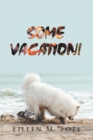 Image for Some Vacation!
