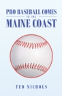Image for Pro Baseball Comes to the Maine Coast