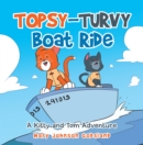 Image for Topsy-Turvy Boat Ride: A Kitty and Tom Adventure