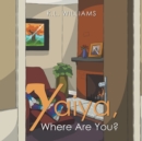 Image for Yaiya, Where Are You?