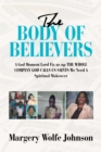 Image for Body of Believers: A God Moment Lord Fix Us Up the Whole Company God Calls Us Saints We Need a Spiritual Makeover