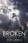 Image for Broken: Confessions of the Clay