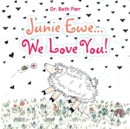 Image for Junie Ewe... We Love You!