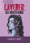 Image for Layered : Self-Created Demise