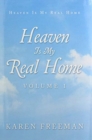 Image for Heaven Is My Real Home