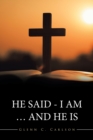 Image for He Said - I Am ... and He Is