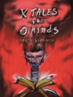 Image for X Tales for O Minds