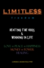 Image for L1m1tle$$ Beating the Odds &amp; Winning in Life: Love ~ Peace ~ Happiness ~ Money ~ Power ~ Healing