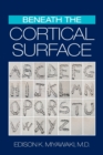 Image for Beneath the Cortical Surface