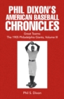 Image for Phil Dixon&#39;s American Baseball Chronicles Great Teams: The 1905 Philadelphia Giants, Volume Iii
