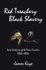 Image for Red Treachery Black Slavery: Dark Histories of the Texas Frontier