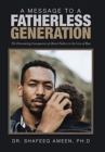 Image for A Message to a Fatherless Generation : The Devastating Consequences of Absent Fathers in the Lives of Boys
