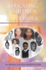 Image for Educating Children Is Holy Work