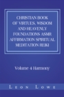 Image for Christian Book of Virtues, Wisdom and Heavenly Foundations Asmr Affirmation Spiritual Meditation Reiki: Volume 4 Harmony