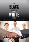 Image for The Black Handbook for Corporate White America : The Real Corporate Journey of a Black Leader