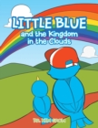 Image for Little Blue and the Kingdom in the Clouds
